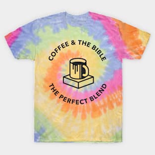 COFFEE & THE BIBLE - THE PERFECT BLEND T-Shirt